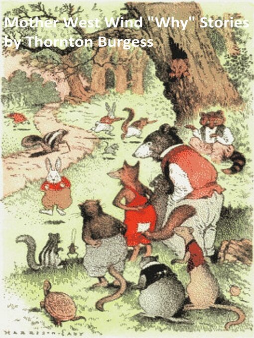 Title details for Mother West Wind "Why" Stories, Illustrated by Thornton Burgess - Available